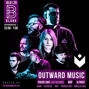 18.01 Outward Music w/ Fixate (UK) @ Blank