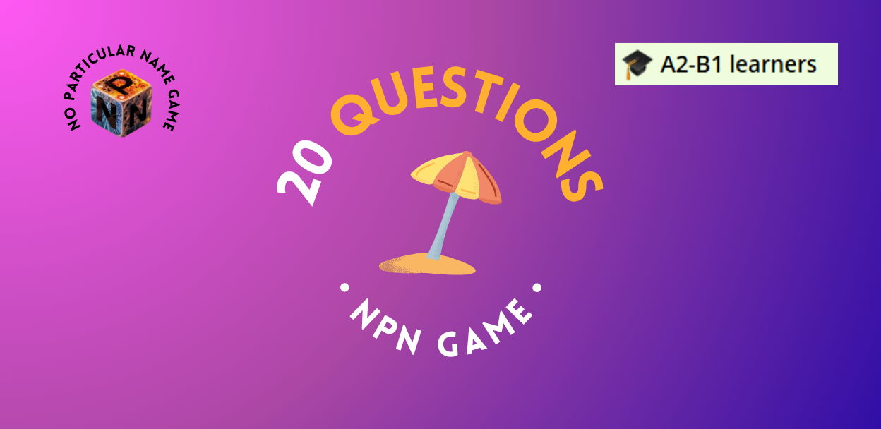 Игры ин Инглиш: 20 questions a yes-or-no game (уровень A2-B1) Тема Beach Holiday