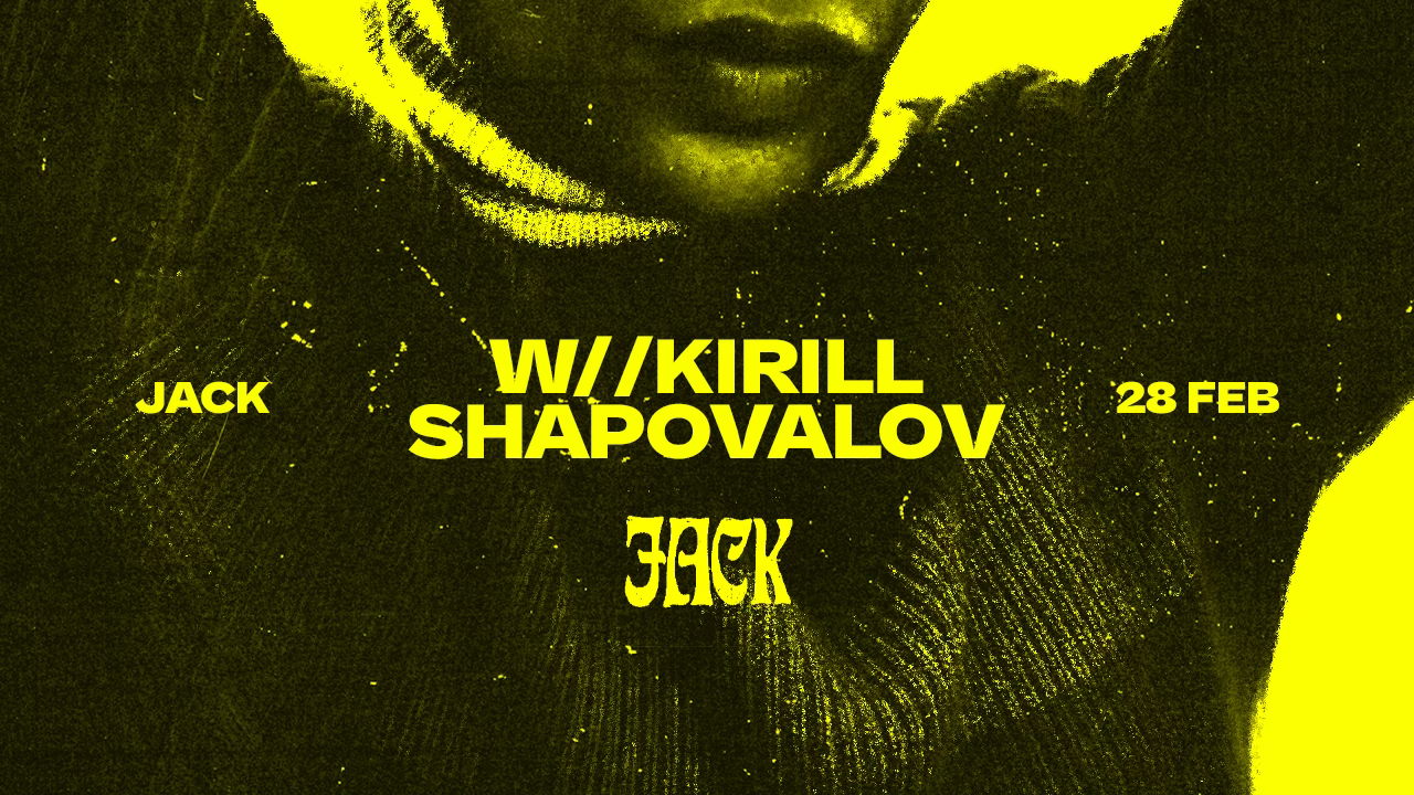JACK w/ KIRILL SHAPOVALOV | SECRET PLACE