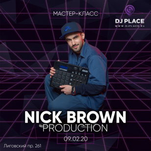 Мастер-класс "Production" от Nick Brown