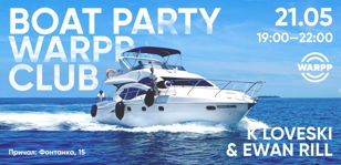 21 Мая | Warpp Boat Party 