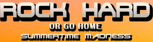 Rock Hard or Go Home: Summertime Madness | 22 августа 19:30 | Zoccolo 2.0
