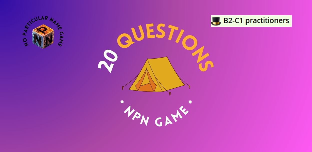 Игры ин Инглиш: 20 questions a yes-or-no game (уровень B2-C1) Тема Camping