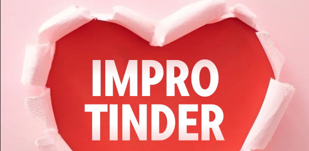 "IMPROTINDER" Импровизационная комедия, которая соединяет одинокие сердца и веселит неодинокие