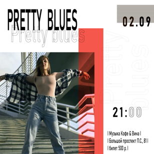 PRETTY BLUES