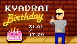 Kvadrat Friday. Happy Birthday!