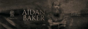AIDAN BAKER — 09 ОКТЯБРЯ • САНКТ-ПЕТЕРБУРГ