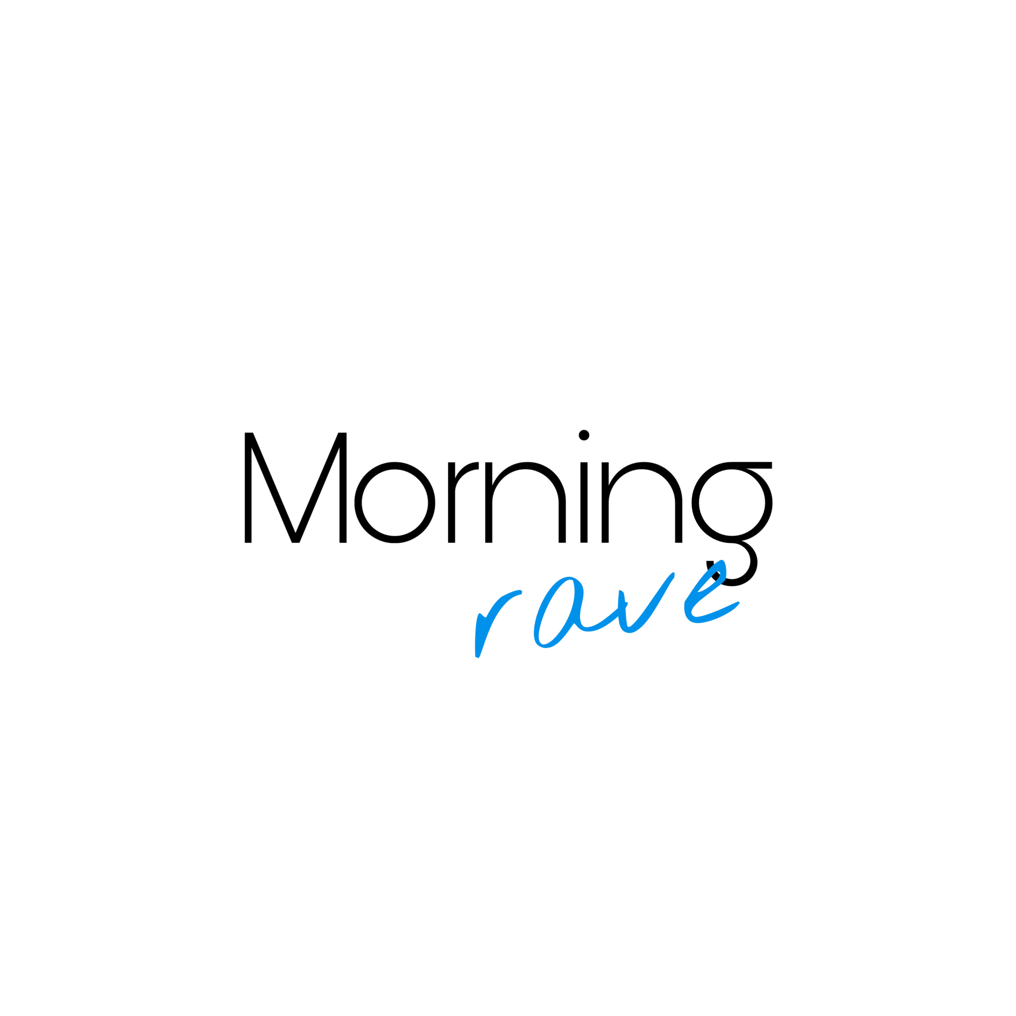 Morning.rave