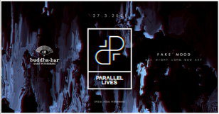 27.03 | PARALLEL LIVES by Fake Mood | SAINT-PETERSBURG