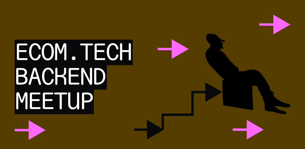 ecom.tech backend meetup