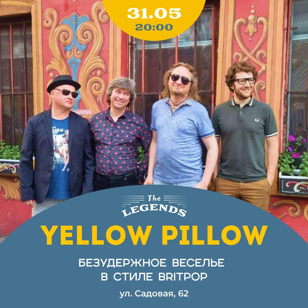 Yellow Pillow в  The Legends