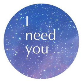 I Need You Space
