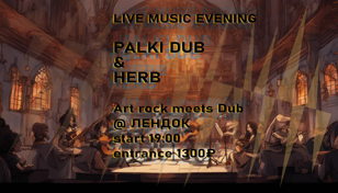 Вечер живой музыки "PALKI DUB aka ПАЛКИ ДАБ" &amp; HERB