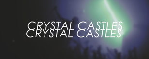 Crystal Castles Night | Санкт-Петербург