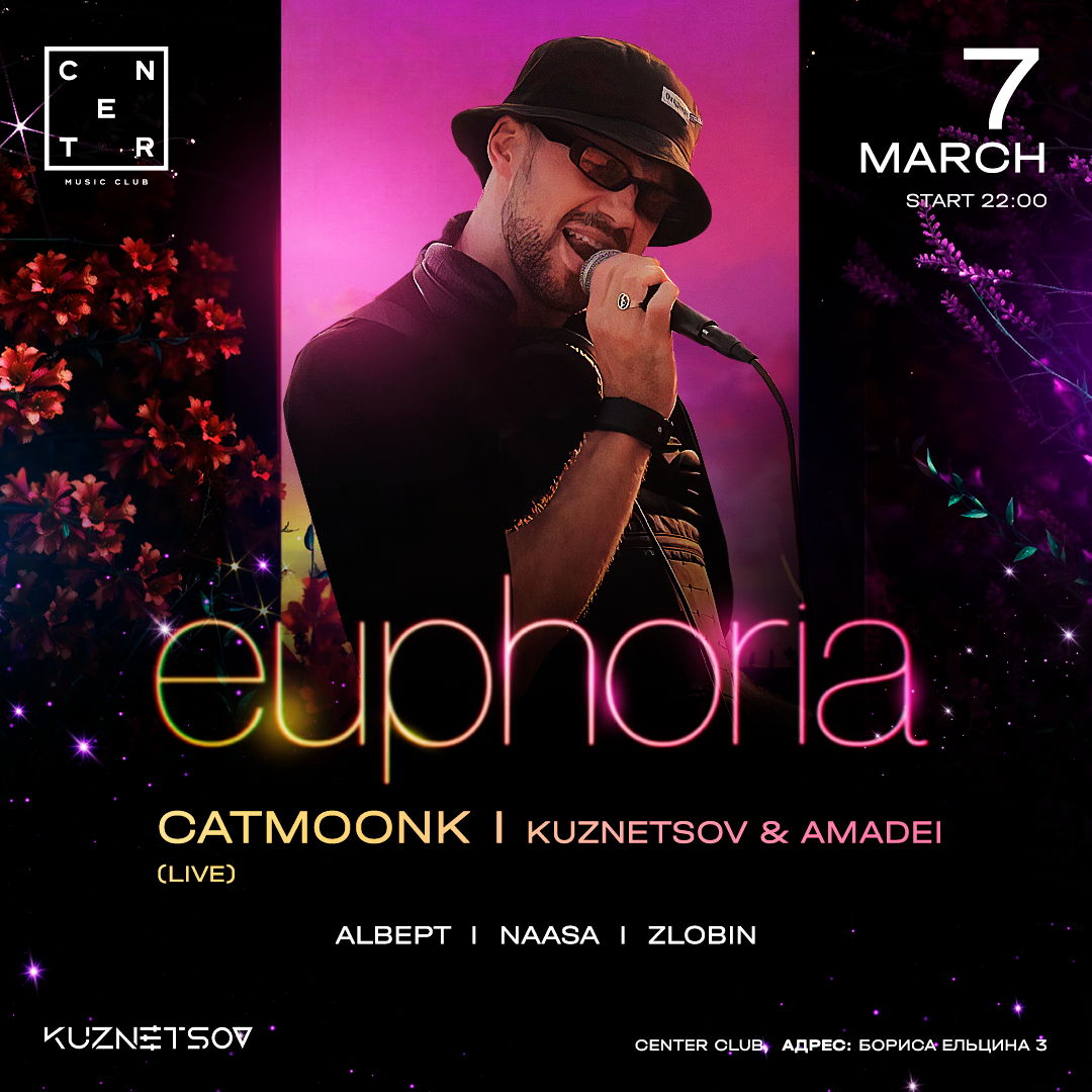 Euphoria / CATMOONK / Kuznetsov & Amadei