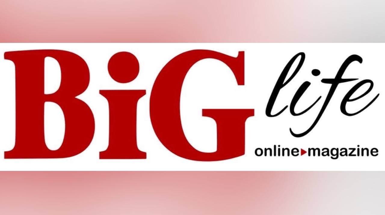 BIG life