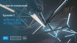 03.03.2021 Curse of knowledge / Episode 7 / Jeremie Bellot / AV Exciters
