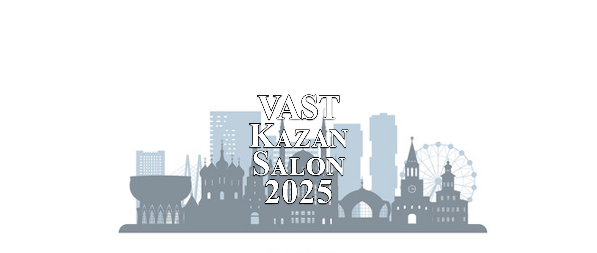 VAST Kazan Salon 2025