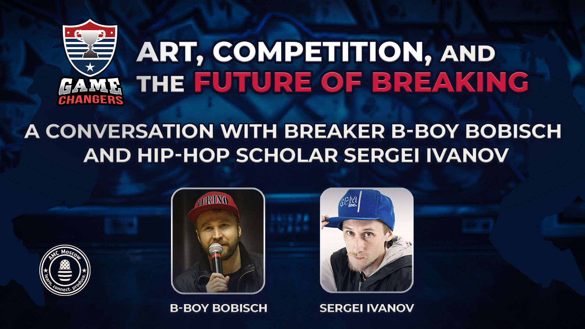 Art, Competition, and the Future of Breaking: A Conversation with Breaker B-Boy Bobisch and Hip-Hop Scholar Sergei Ivanov