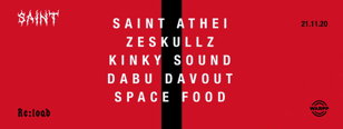 21.11 (СБ) Saint Athei / Zeskulls / Kinky Sound / Dabu Davout / Space Food 