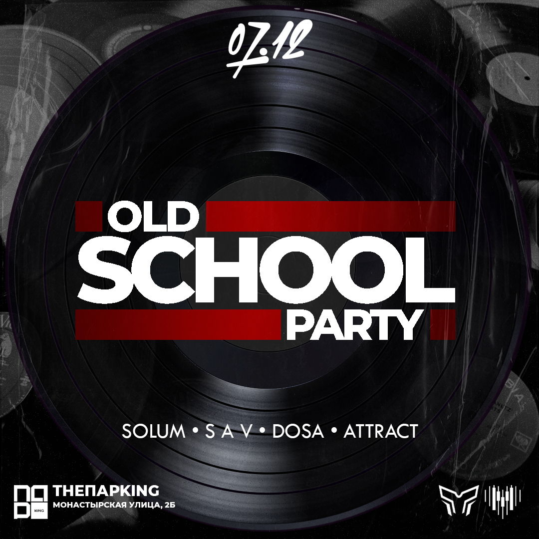 FAMILY PRODUCTION & ATTRACTION | OLD SCHOOL PARTY