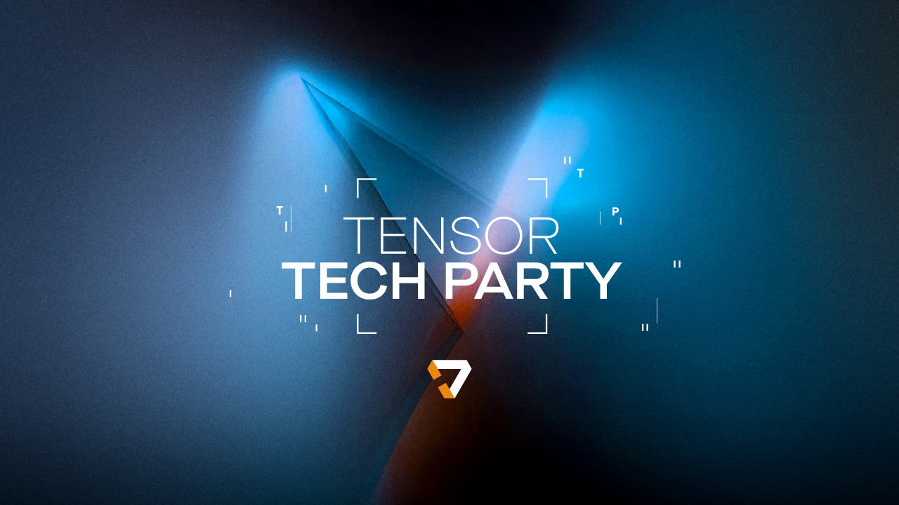 TENSOR TECH PARTY