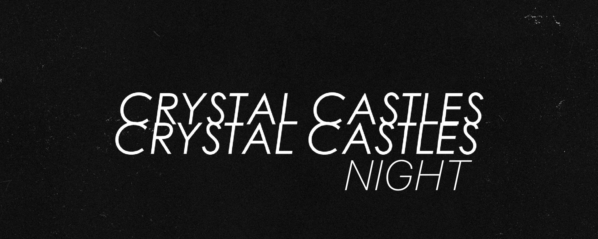 Crystal Castles Night | Москва