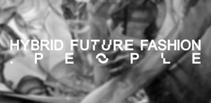 HYBRID FUTURE FASHION. PEOPLE
