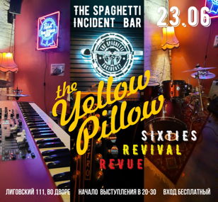 Yellow Pillow  в Spahetti Incident