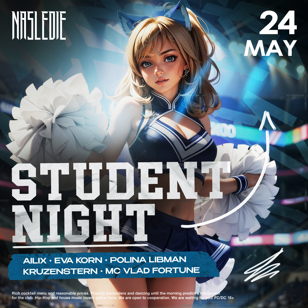 24.05 / STUDENT NIGHT / NASLEDIE HALL
