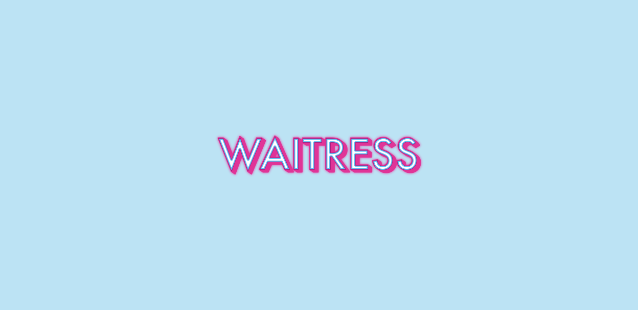 Waitress the Musical