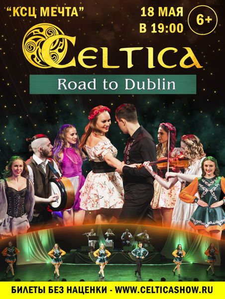 Celtica Road to Dublin