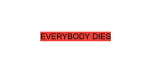 EVERYBODY DIES: философско-психологическая группа