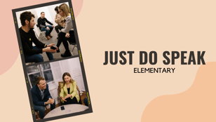 Just Do Speak: Elementary   