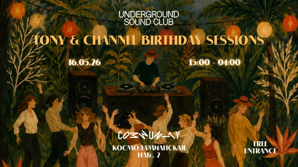 Underground Sound Club: Tony & Channel Birthday Sessions