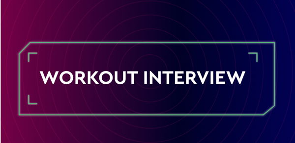 Workout Interview
