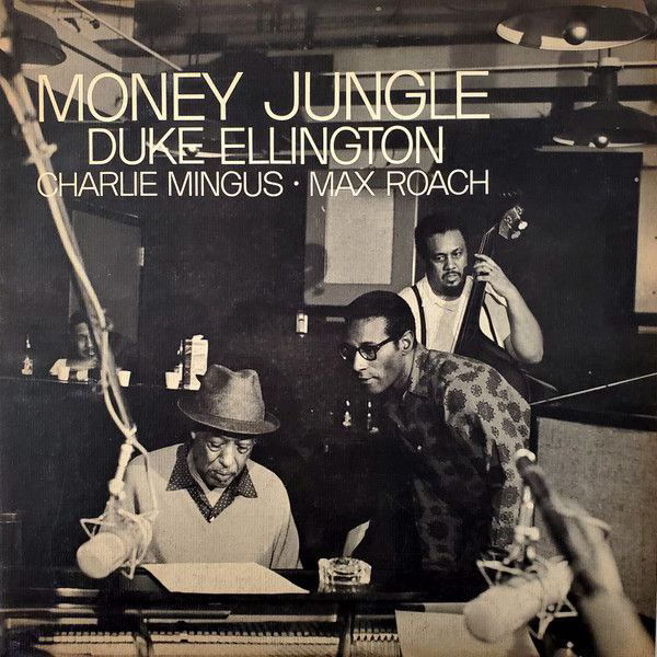Джаз на виниле: Money Jungle Дюка Эллингтона