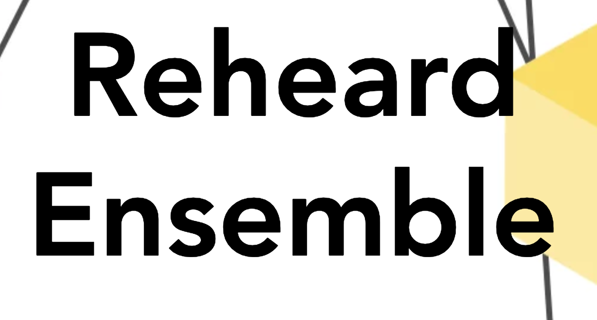 Reheard Ensemble