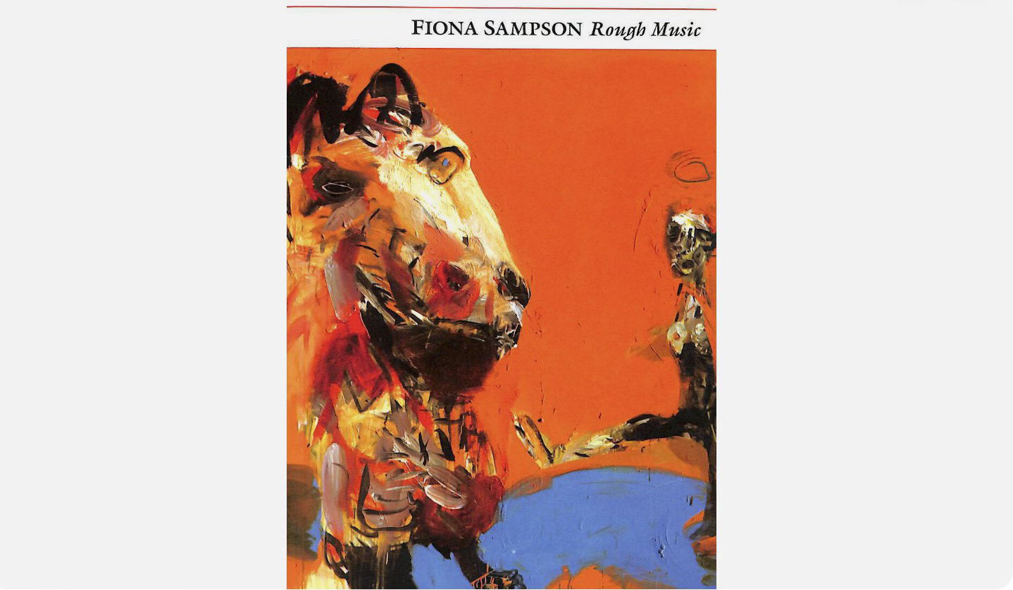 Fiona Sampson "Rough Music" Slow Reading