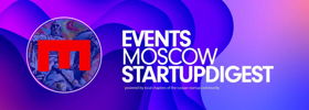 EVENTS MOSCOW STARTUPDAGEST