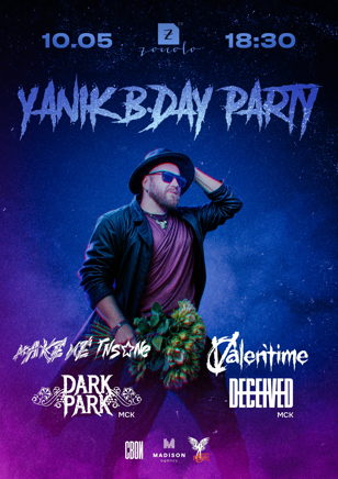 36Y.O. YANIK B-DAY | 10.05.2025 | ZOCCOLO